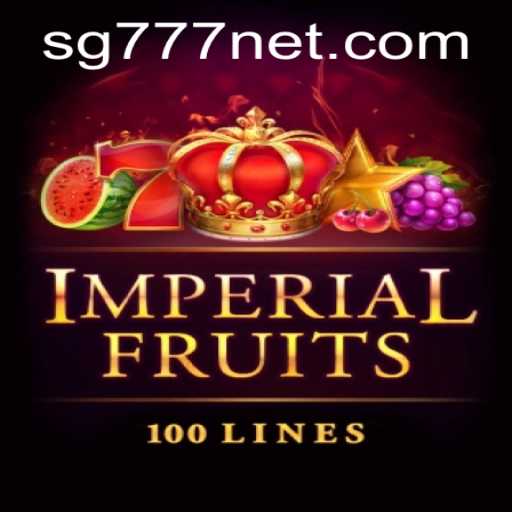 ImperialFruits100: Exploring the Exquisite World of SG777 Slot Games